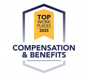 Top Workplaces Culture Excellence Awards in Compensation and Benefits.